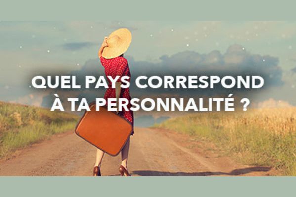 Quel Pays Correspond Le Mieux Votre Personnalit