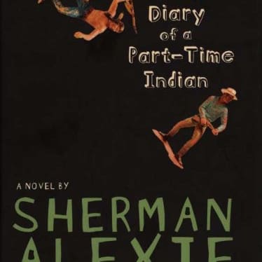 The Absolutely True Diary of A Part-Time Indian