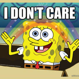 Yes but I don't give a crap about them!