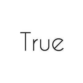 True 