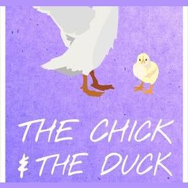 The chick & The duck