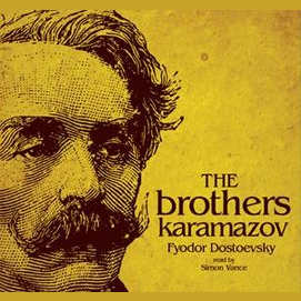 The Brothers Karamazov by Fyodor Dostoyevsky