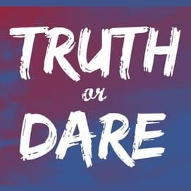Truth or dare