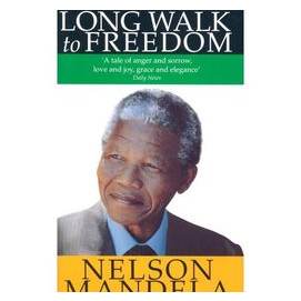 Long Walk to Freedom by Nelson Mandela 