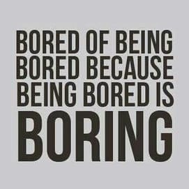 Boredom