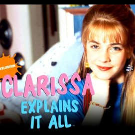 Clarissa Explains It All