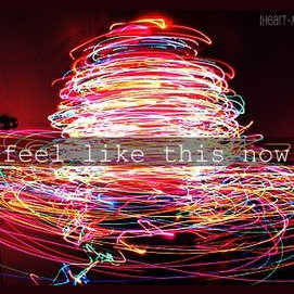 I Feel Like This Now - Completely Free