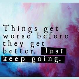 Things will get better if you just have faith