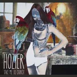 'Take Me To Church' - Hozier