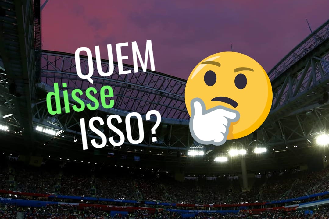 Voce Consegue Acertar Os Autores Dessas Frases No Futebol Em 2018 Esportes R7 Futebol