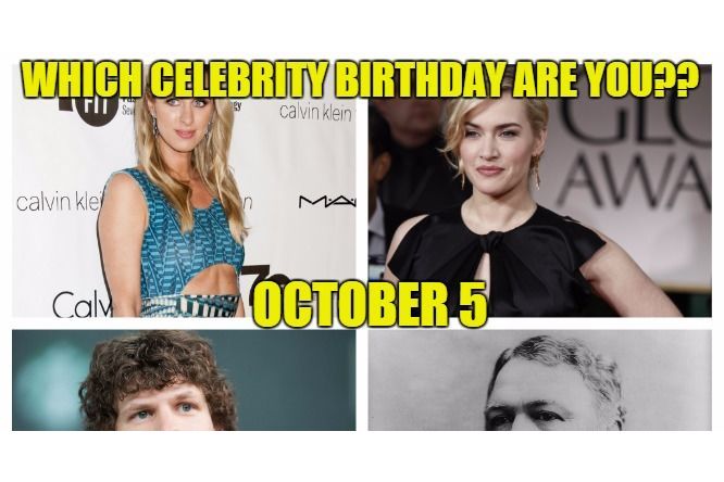 October 5: Which celebrity birthday are you?