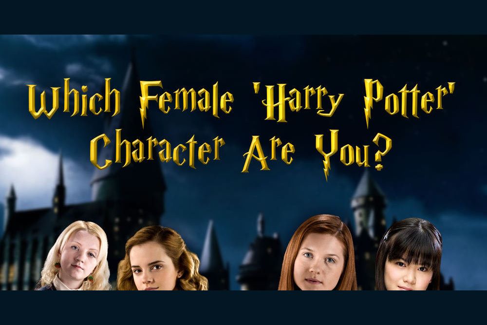 Which Female Harry Potter Character Are You? Which Female Harry Potter Character Are You?