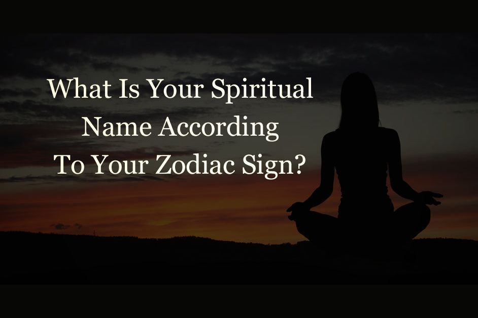 what-is-your-spiritual-name-according-to-your-zodiac-sign