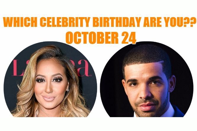 October 24: Which Celebrity Birthday Are You?