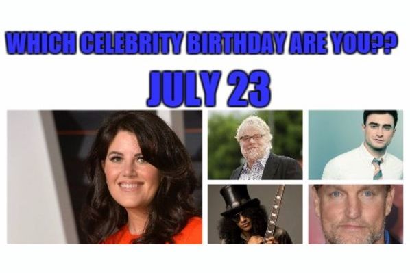 July 23: Which celebrity birthday are you?