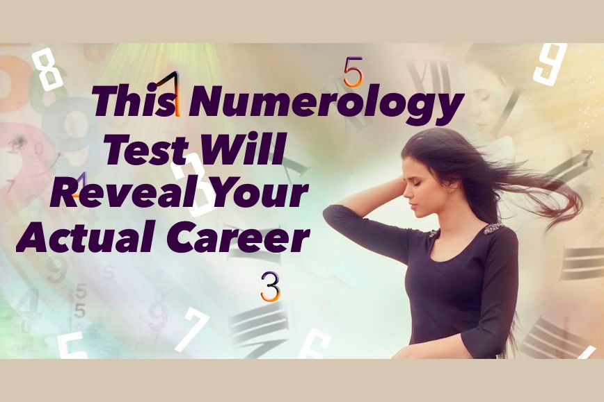 this-numerology-test-will-reveal-your-actual-career