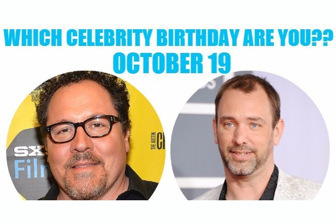 October 19: Which celebrity birthday are you?