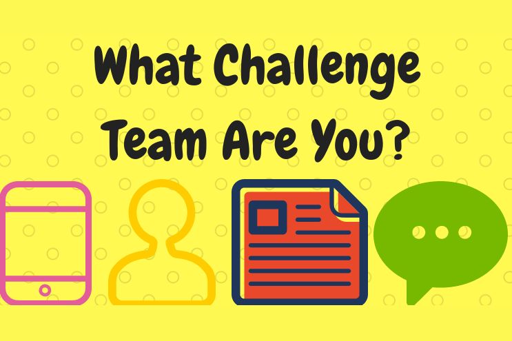 What Challenge Team Are You?