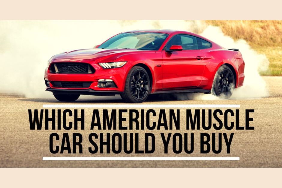 Which American Muscle Car Should You Buy?