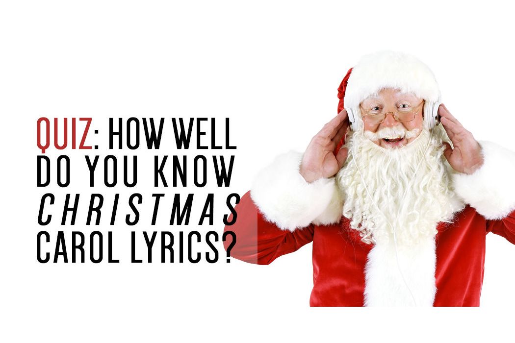 How Well Do You Know Christmas Carol Lyrics?