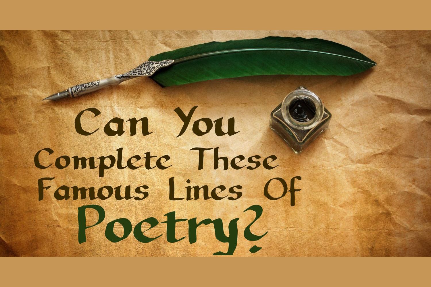 can-you-complete-these-famous-lines-of-poetry