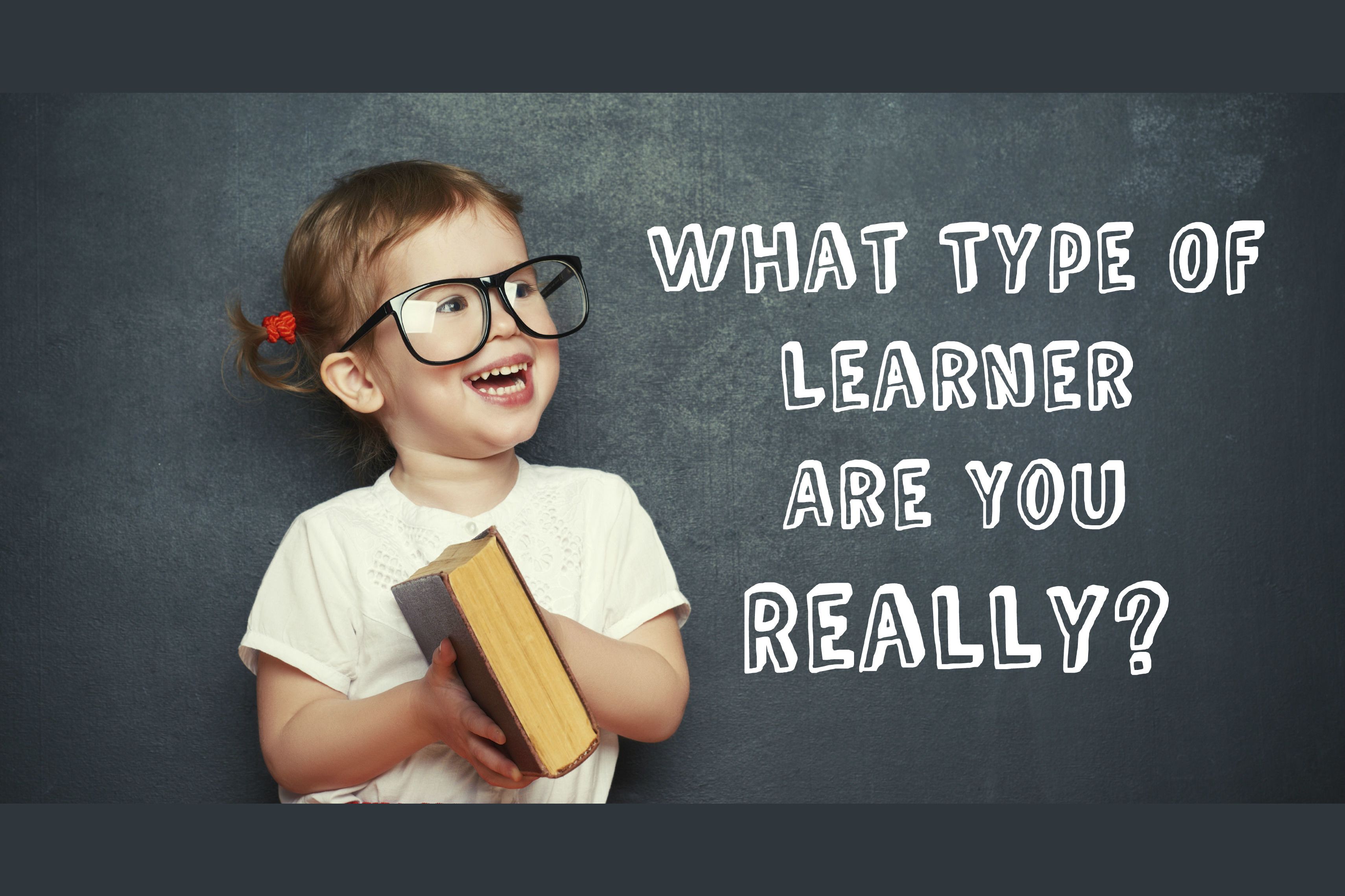 What kind of learner are you