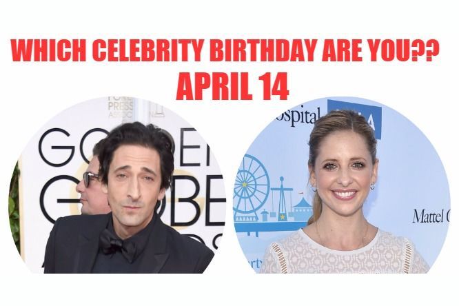 April 14: Which celebrity birthday are you?
