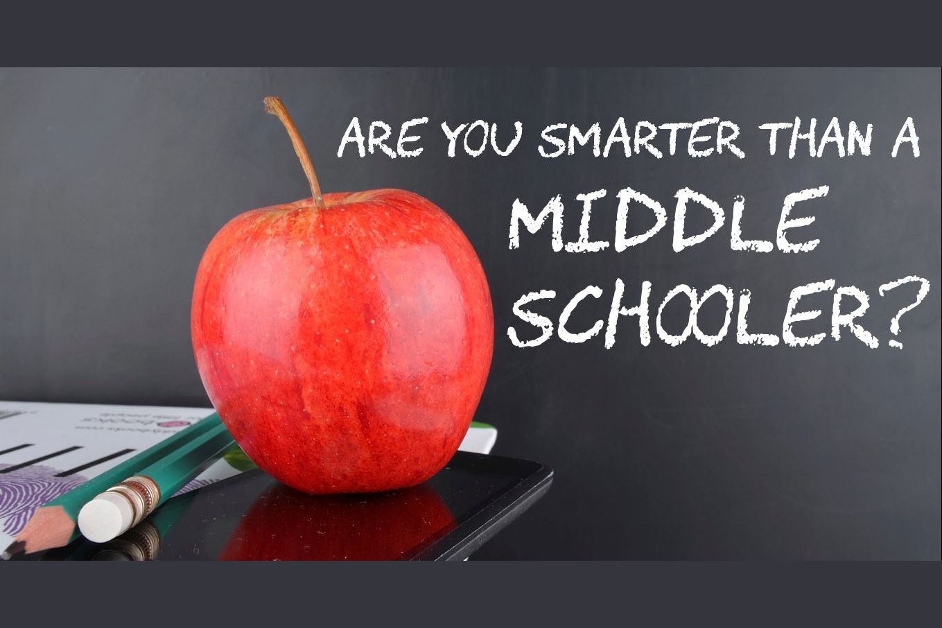 are-you-smarter-than-a-middle-schooler