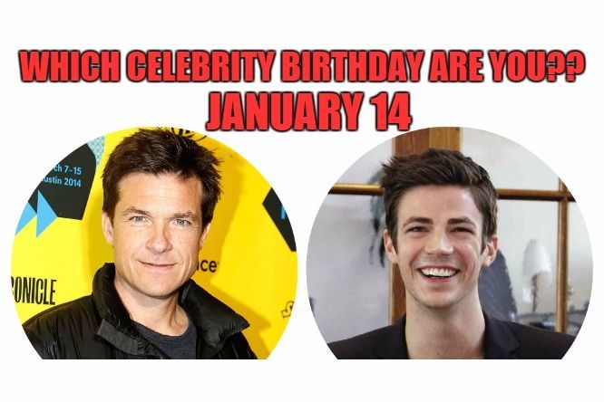 January 14: Which celebrity birthday are you?