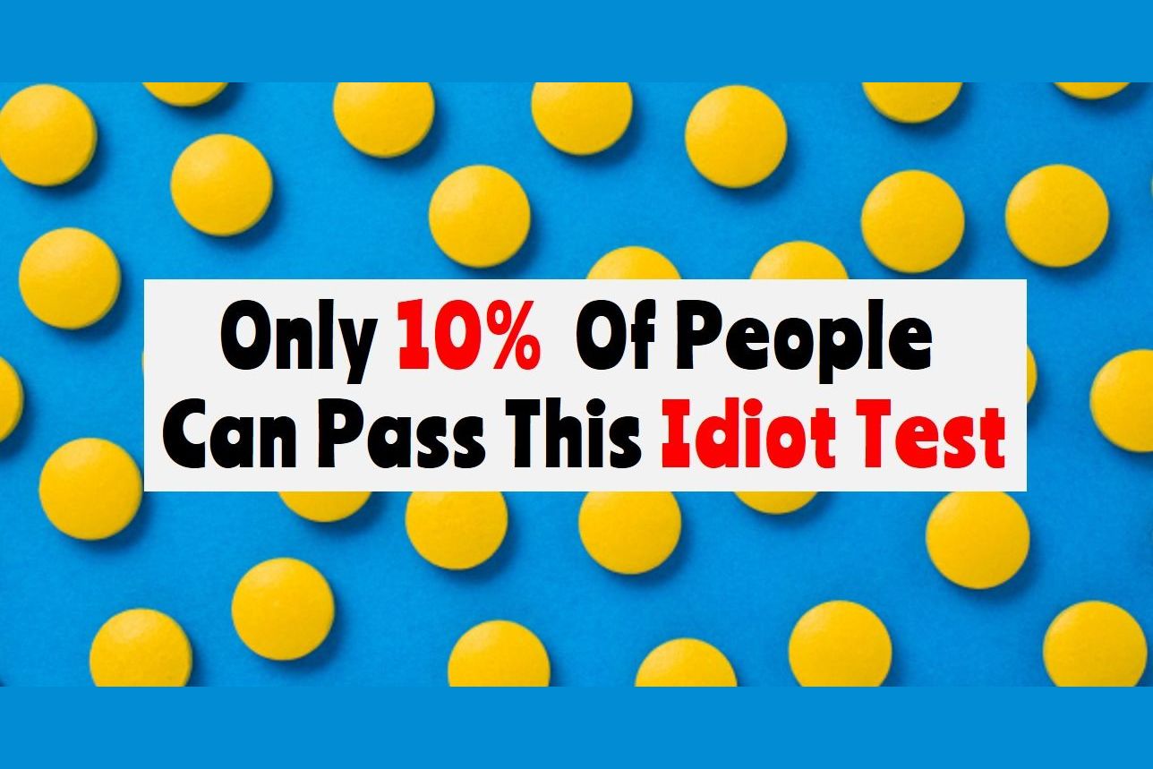 most-people-can-t-pass-this-simple-idiot-test-can-you