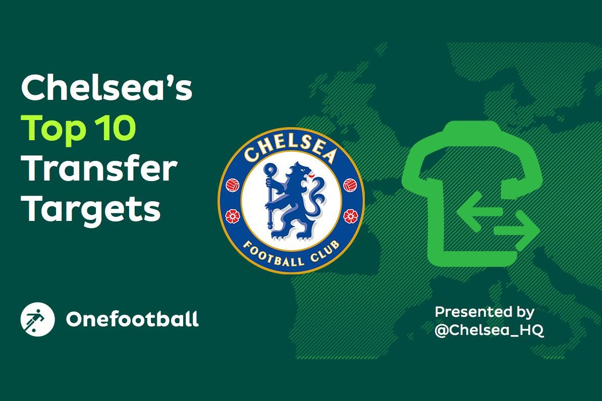 Chelsea Top 10 Summer Transfer Targets Curated by Chelsea HQ