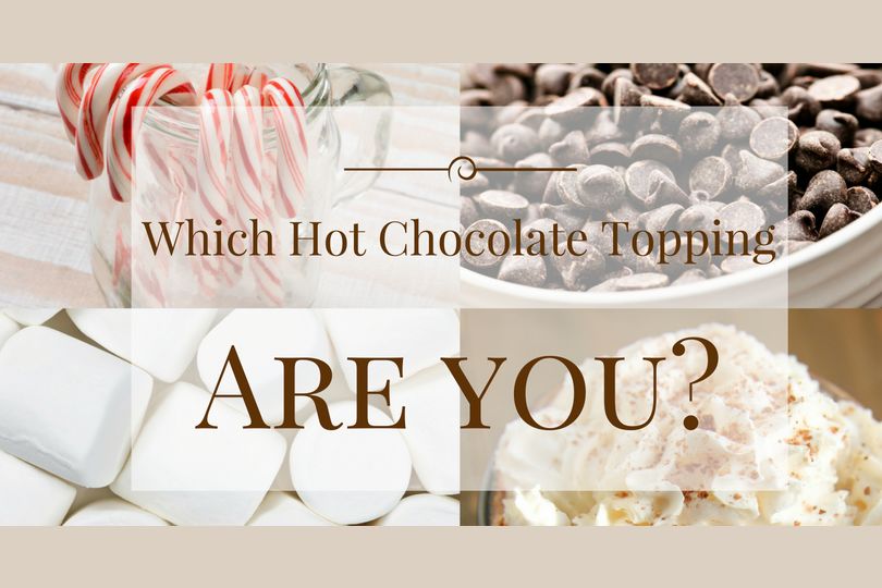 Which Hot Chocolate Topping Are You?