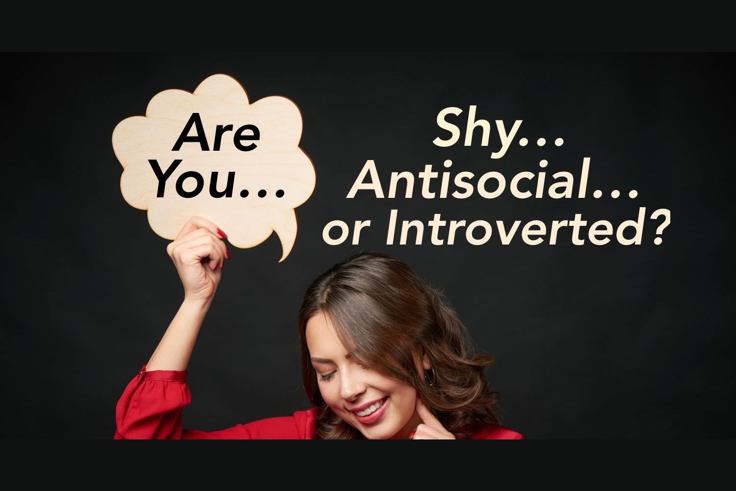 Are You Shy Antisocial Or Introverted