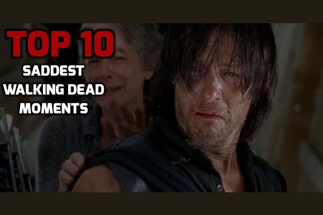 Top 10 Saddest Walking Dead Moments *Contains SPOILERS*