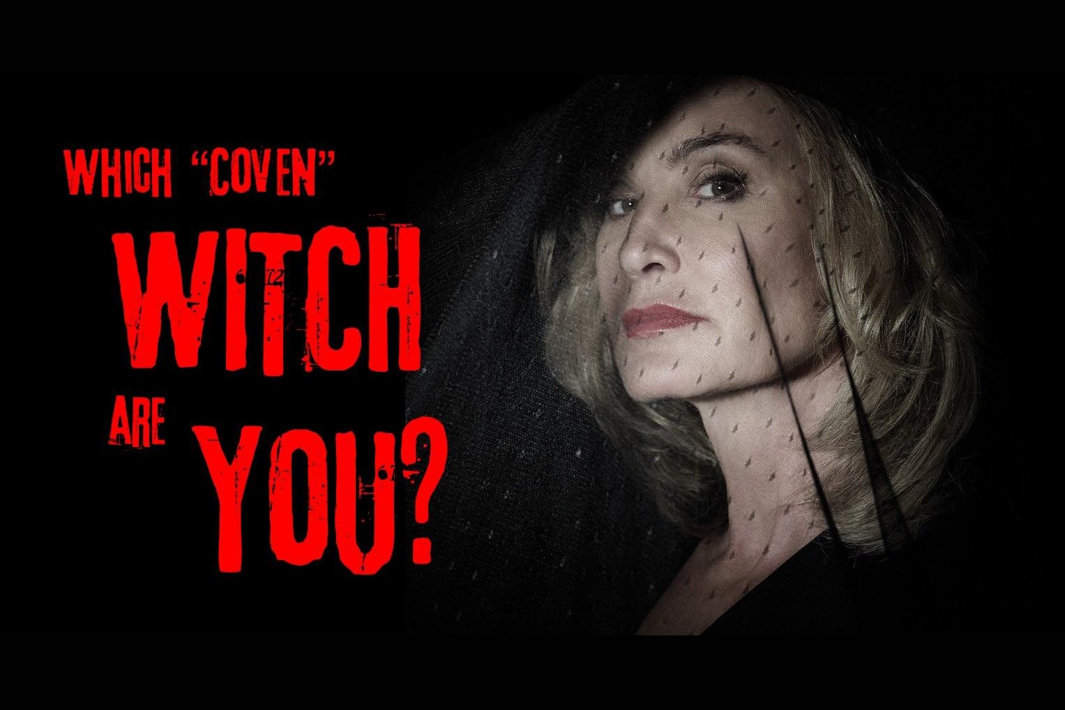 Which "Coven" Witch Are You?