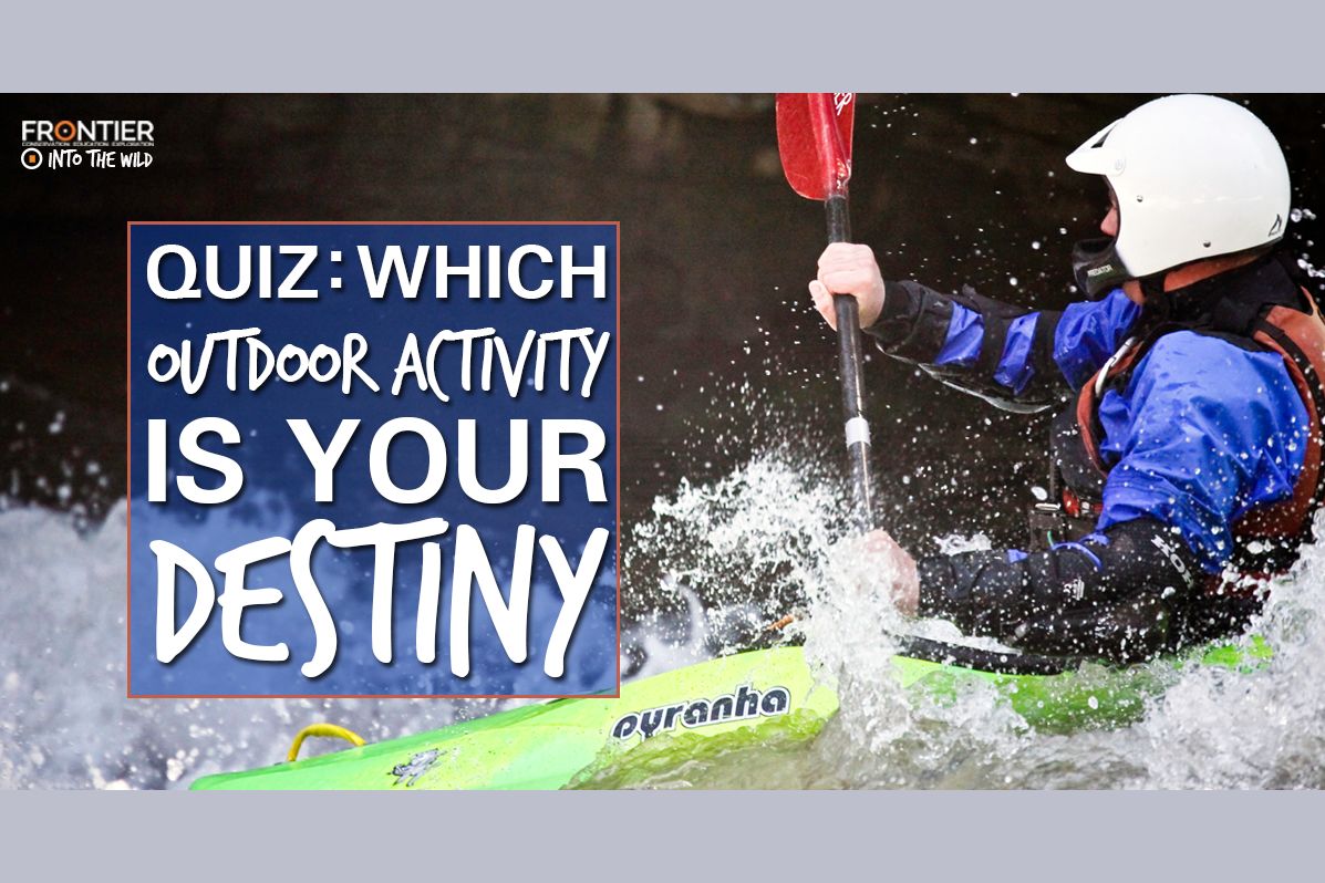 QUIZ Which Outdoor Activity Is Your Destiny?