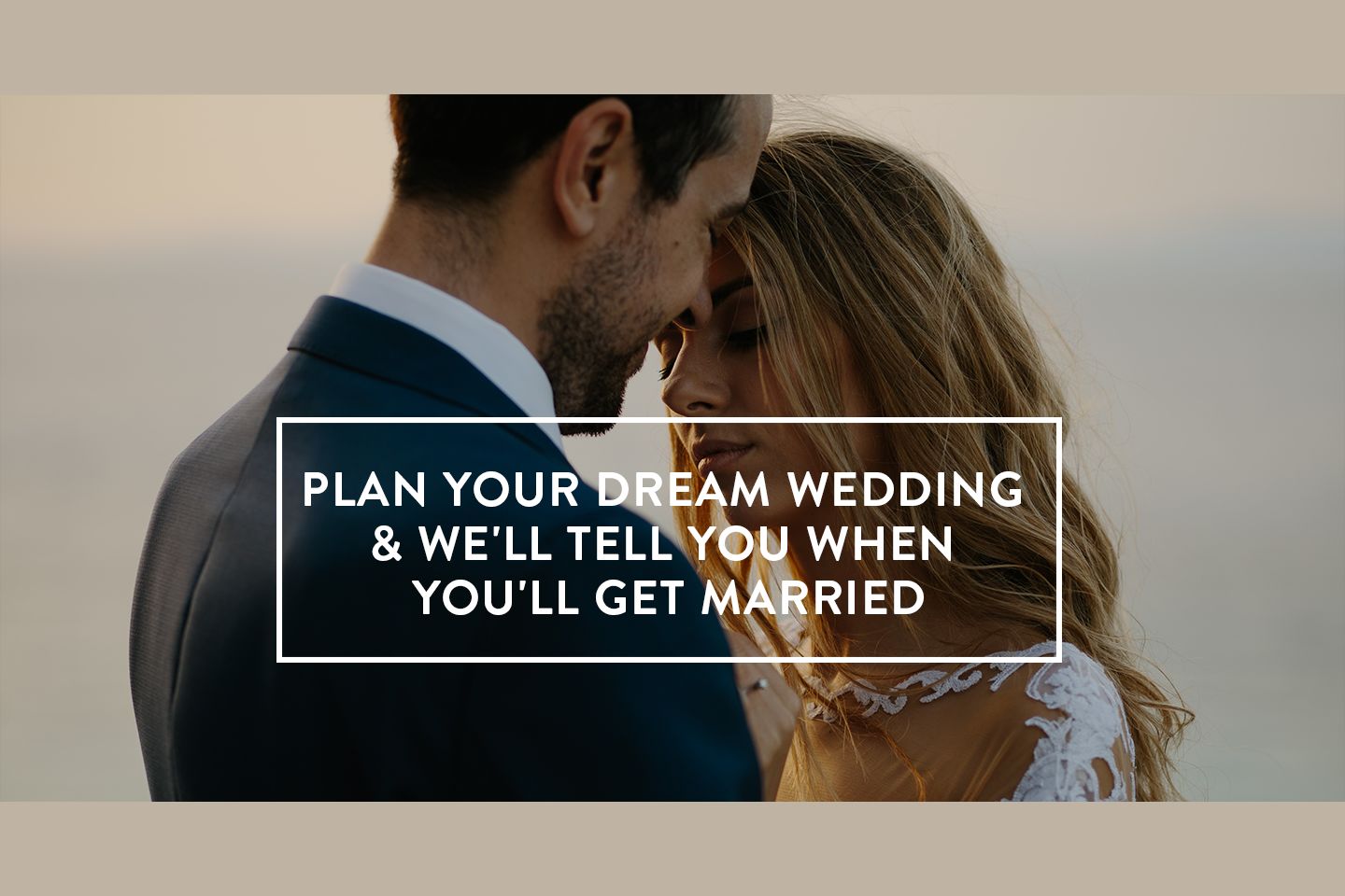 Plan Your Dream Wedding And Well Tell You When Youll Get Married 3711