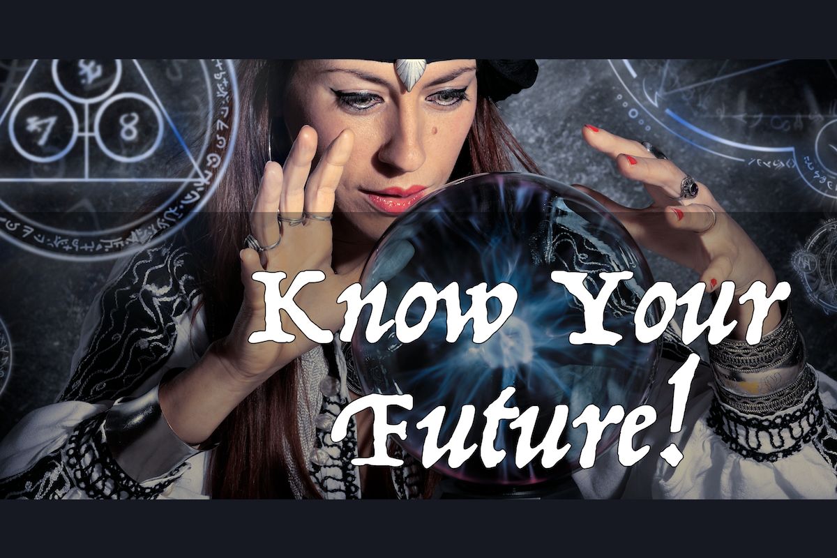Do You Want To Know Your Future?