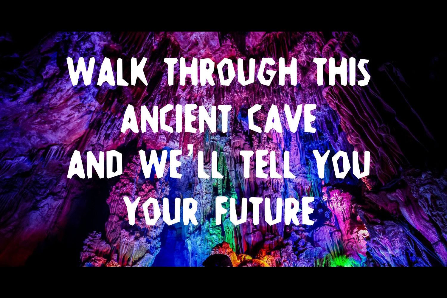 Walk Through This Ancient Cave And We Will Tell You Your Future   4681591e Dba5 4c88 8bdb 677cf4c7d69a 