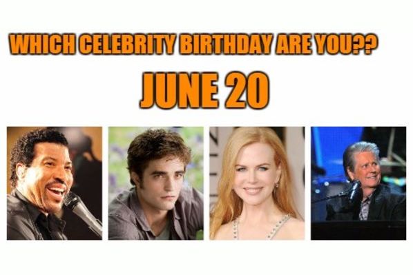 June 20: Which celebrity birthday are you?