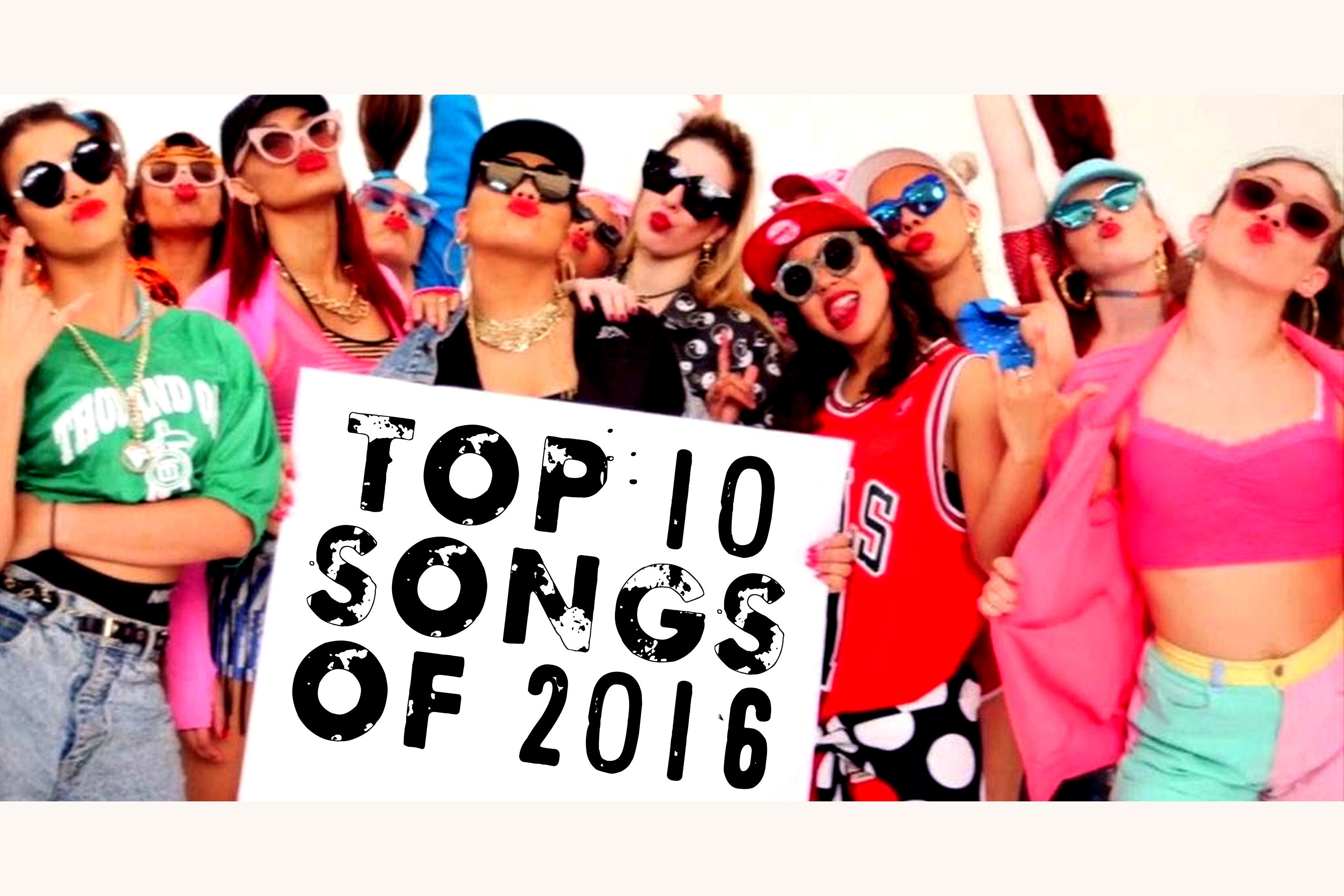 TOP 10 SONGS OF 2016