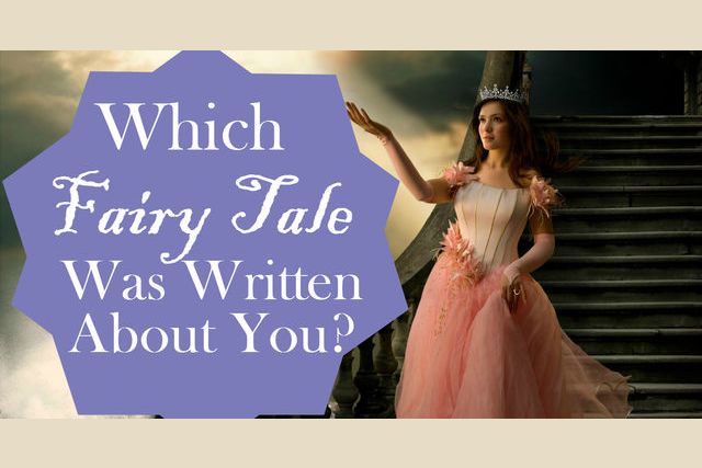 Which Fairy Tale Was Actually Written About You?