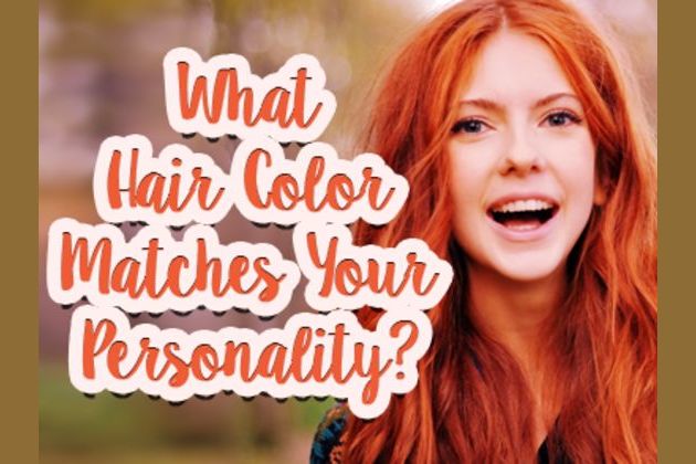 What Hair Color Matches Your Personality?