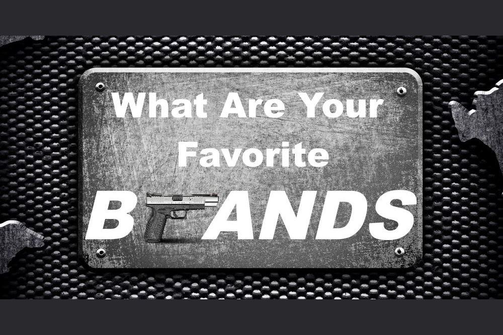 What's Your Favorite Gun Brand?