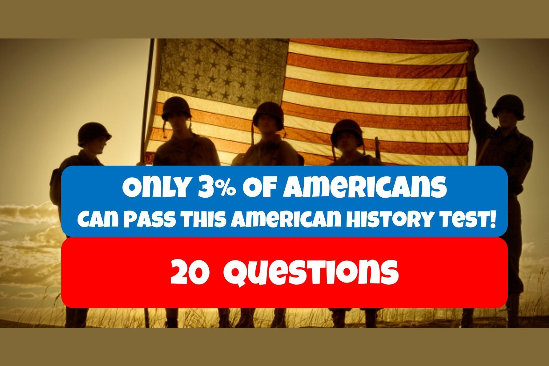 only-3-of-americans-can-pass-this-american-history-test