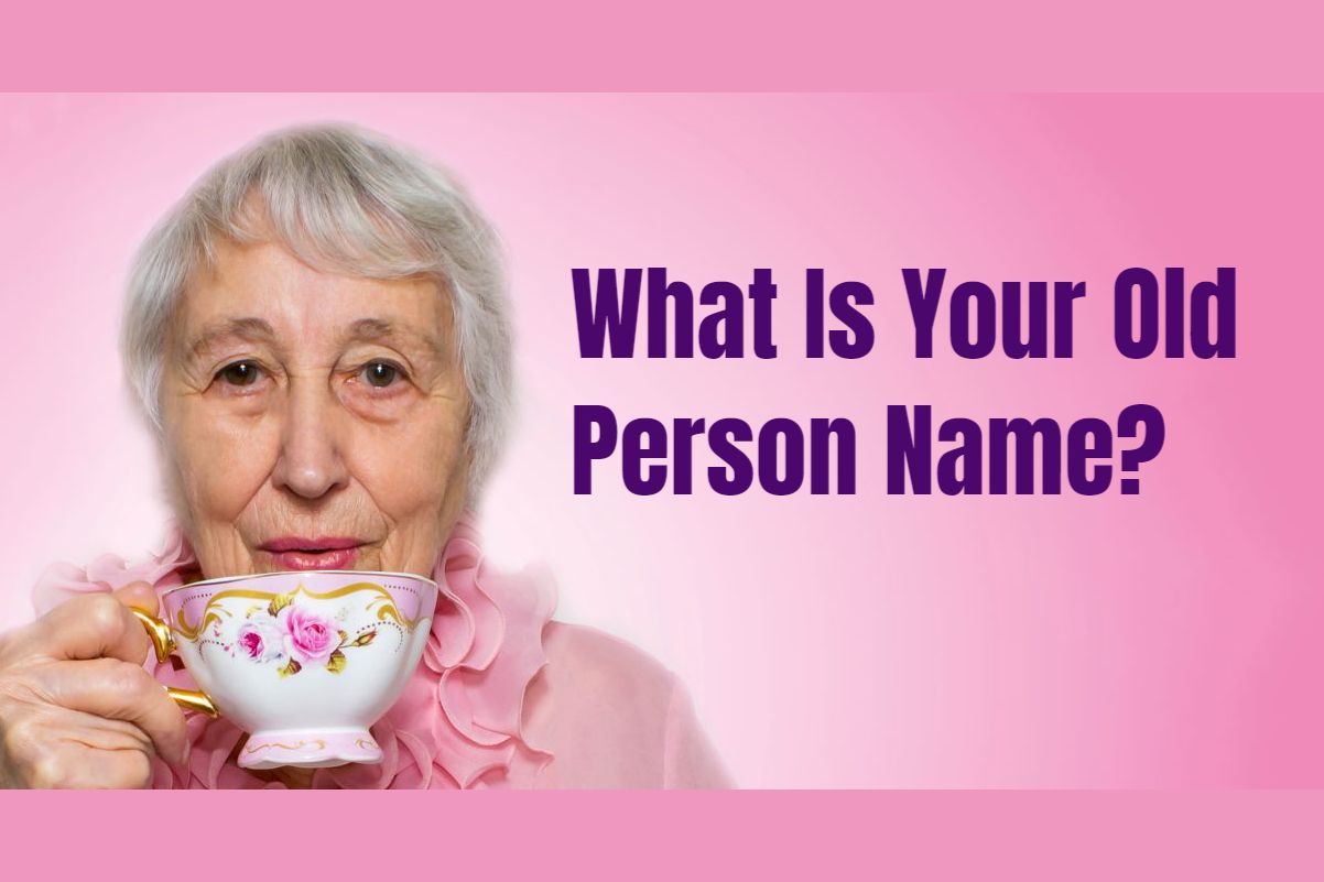 what-is-your-old-person-name