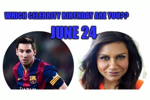 June 24 Which Celebrity Birthday Are You 3906