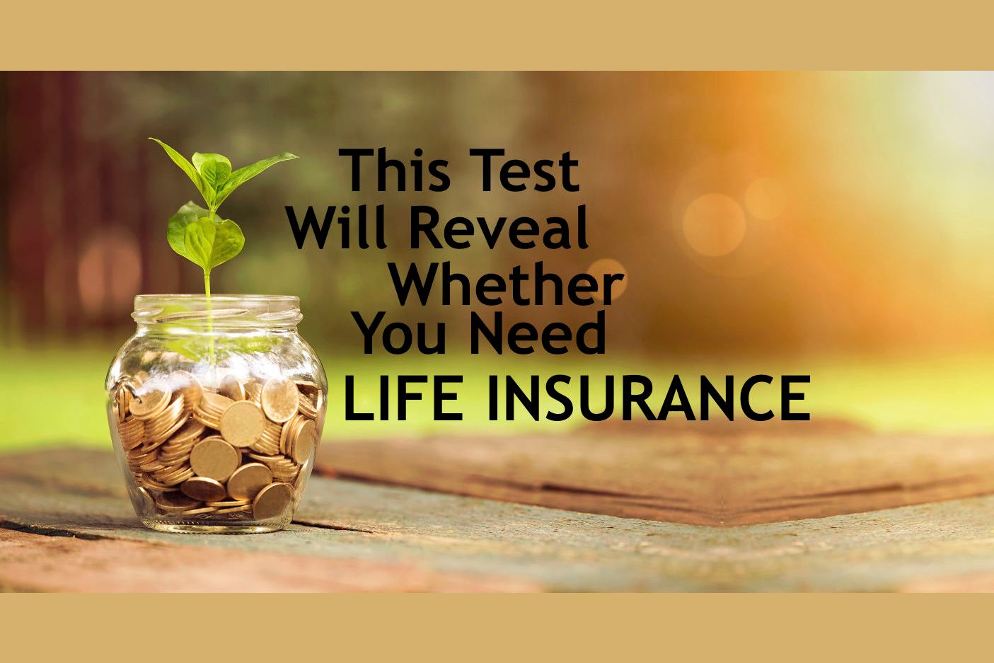 This Test Will Determine Whether You Need Life Insurance