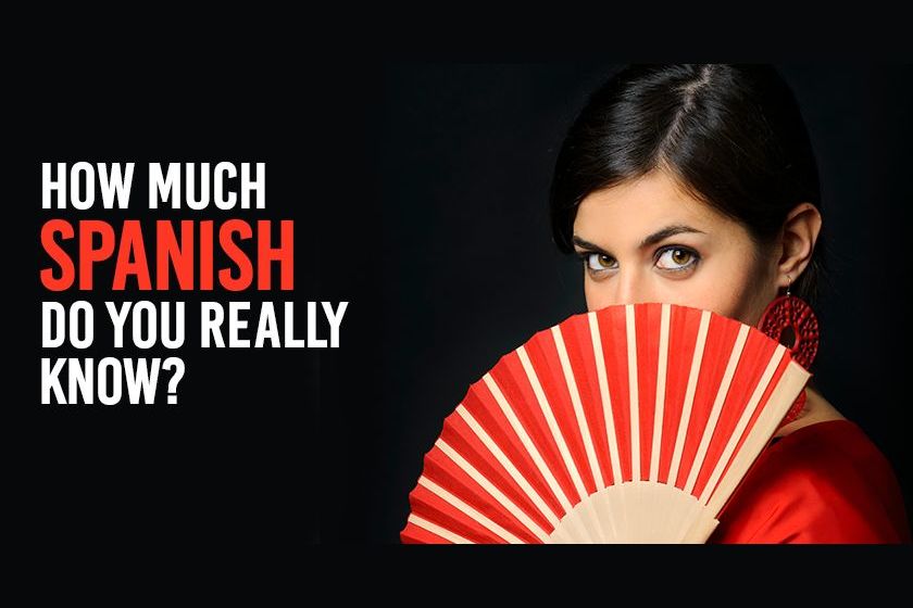 how-much-spanish-do-you-really-know