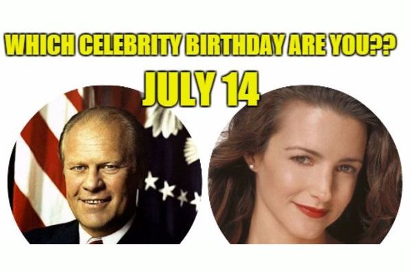 July 14: Which celebrity birthday are you?